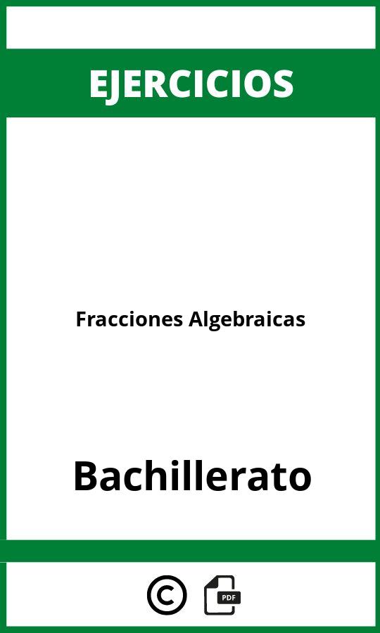 Fracciones Algebraicas Ejercicios  Bachillerato PDF