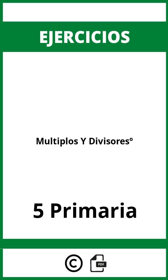 Multiplos Y Divisores Ejercicios 5 Primaria PDF